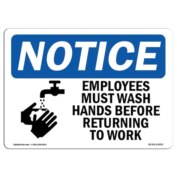 OSHA Notice, NOTICE Employees Must Wash Hands Before Work, 18in X 12in Decal, OS-NS-D-1218-L-15595